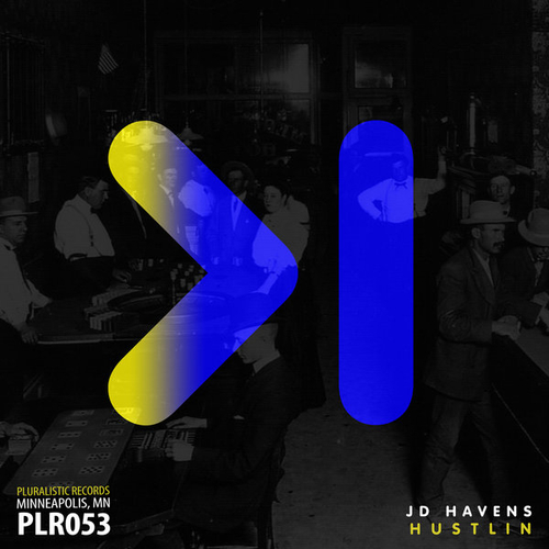 JD Havens - Hustlin [PLR053]